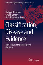 Philippe Huneman, Gérard Lambert, Marc Silberstein (eds.) — Classification, Disease and Evidence: New Essays in the Philosophy of Medicine