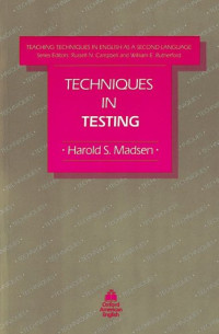 Harold S. Madsen — Techniques in Testing (Teaching Techniques in English As a Second Language)