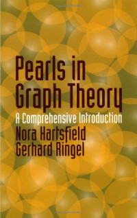 Nora Hartsfield, Gerhard Ringel, Mathematics — Pearls in Graph Theory: A Comprehensive Introduction