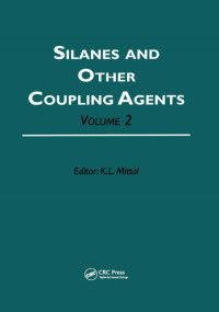 Kash L. Mittal (Editor) — Silanes and Other Coupling Agents, Volume 2