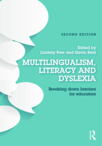 Peer Lindsay, Reid Gavin (Eds). — Multilingualism, Literacy and Dyslexia: Breaking down barriers for educators