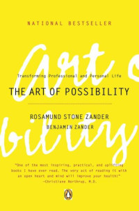Zander, Benjamin;Zander, Rosamund Stone — The art of possibility: transforming professional and personal life