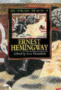 Scott Donaldson — The Cambridge Companion to Hemingway (1996) [Cambridge Companions to Literature]