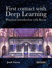Jordi Torres — First Contact with Deep Learning: Practical Introduction with Keras