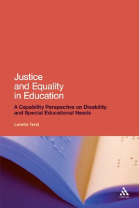 Lorella Terzi — Justice and Equality in Education: A Capability Perspective on Disability and Special Educational Needs