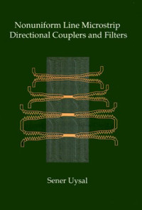 Sener Uysal — Nonuniform Line Microstrip Directional Couplers and Filters