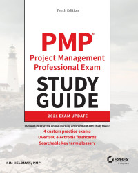 Kim Heldman — PMP Project Management Professional Exam Study Guide: 2021 Exam Update