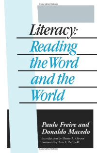 Paulo Freire — Literacy: Reading the Word and the World