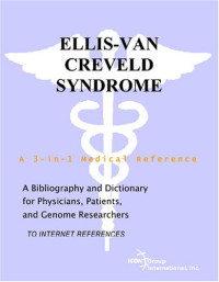 Philip M. Parker — Ellis-van Creveld Syndrome - A Bibliography and Dictionary for Physicians, Patients, and Genome Researchers