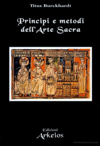 Titus Burckhardt — Principi e metodi dell'arte sacra