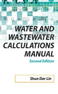 Shun Dar Lin ; CC Lee — Water and Wastewater Calculations Manual