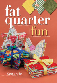 Snyder, Karen — Fat Quarter Fun