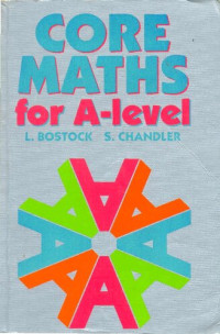 L. Bostock, S. Chandler. — Core maths for A-level /