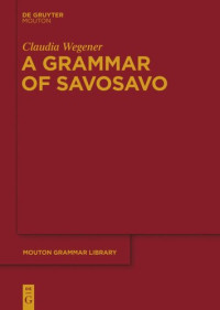 Claudia Wegener — A Grammar of Savosavo