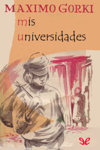 Máximo Gorki — Mis universidades