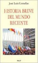 Jose Luis Comellas — Historia breve del mundo reciente