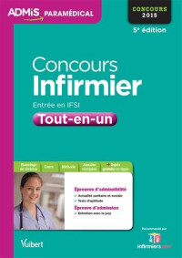 Jérôme JEAN, Muriel MOUTARLIER, Virginie SERRIERE — Concours Infirmier - Entrée en IFSI - Tout en un - Concours 2015