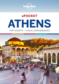 Lonely Planet, Zora O'Neill — Lonely Planet ePocket Athens: top sights, local experiences