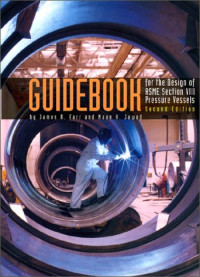 James R. Farr, Maan H. Jawad — Guidebook for the Design of ASME Section VIII Pressure Vessels, 2nd Edition