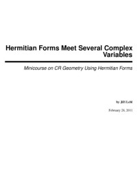 Jiří Lebl — Hermitian Forms Meet Several Complex Variables: Minicourse on CR Geometry Using Hermitian Forms