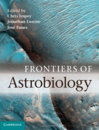 Chris Impey, Jonathan Lunine, José Funes — Frontiers of Astrobiology