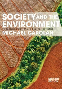 Michael S. Carolan — Society and the Environment: Pragmatic Solutions to Ecological Issues