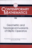 Jerome Kaminker (ed.) — Geometric and Topological Invariants for Elliptic Operators