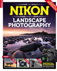 Editor  Daniel Lezano — The Nikon Guide to Landscape Photography