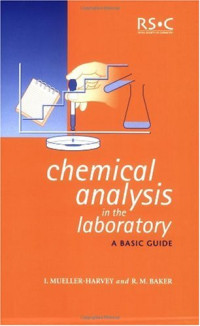 Mueller-Harvey I.; Baker R.M. — Chemical Analysis in the Laboratory - A Basic Guide