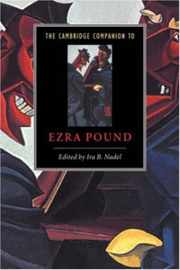 Ira Bruce Nadel — The Cambridge Companion to Ezra Pound (Cambridge Companions to Literature)