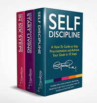 Gemma Ray — The Stop Procrastinating and Start Living Series: 3 Books in 1: How to Change Your Habits, Build Self-Discipline and Master Self-Control to Change Your Life