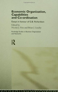 Nicolai Foss, Brian Loasby — Economic Organization, Capabilities and Coordination