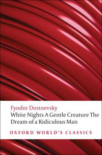 Fyodor Dostoevsky, Alan Myers (trans) — A Gentle Creature and Other Stories