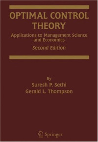 Suresh P. Sethi, Gerald L. Thompson — Optimal Control Theory: Applications to Management Science and Economics