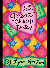 Lynn Gordon,Susan Synarski — 52® Great Cheap Dates