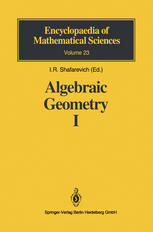 I. R. Shafarevich (auth.), I. R. Shafarevich (eds.) — Algebraic Geometry I: Algebraic Curves, Algebraic Manifolds and Schemes