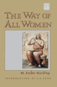 Esther Harding — The Way of All Women
