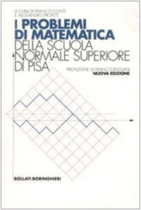 Franco Conti, Alessandro Profeti — I problemi di matematica della Scuola Normale Superiore di Pisa