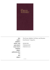 Young-Key Kim-Renaud — The Korean alphabet: its history and structure