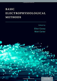 Ellen Covey, Matt Carter — Basic Electrophysiological Methods