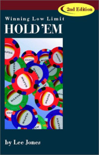 Lee Jones — Winning Low-Limit Hold'em (2nd Edition)