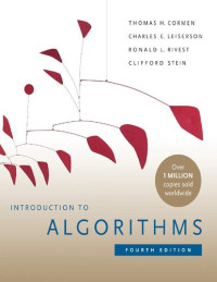 Clifford Stein; Thomas H. Cormen; Ronald L. Rivest; Charles Eric Leiserson — Introduction to algorithms