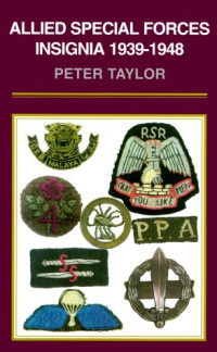 Peter Taylor — Allied Special Forces Insignia, 1939-1948