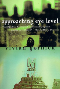 Vivian Gornick — Approaching Eye Level