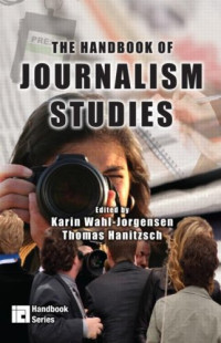 Hanitzsch — Handbook of Journalism Studies (International Communication Association Handbook)