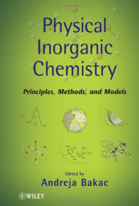 A. Bakac — Physical Inorganic Chemistry: Principles, Methods, and Reactions