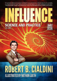 Robert B. Cialdini, Nathan Lueth, Nadja Baer — Influence: Science and Practice: The Comic