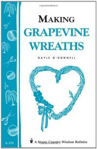 Gayle O'Donnell — Making Grapevine Wreaths