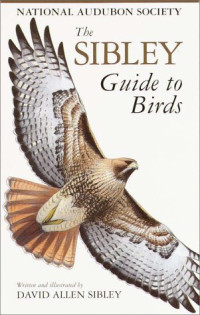 David Allen Sibley — The Sibley Guide to Birds