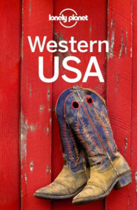 Balfour, Amy C;Bao, Sandra;Benson, Sara;Ohlsen, Becky;Ward, Greg — Lonely Planet Western USA